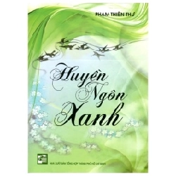 Huyền Ngôn Xanh - Phạm Thiên Thư (Mới 100%) Thơ ca, tục ngữ, ca dao, thành ngữ, NXB Tổng Hợp TPHCM - SÁCH ĐẠI HỌC
