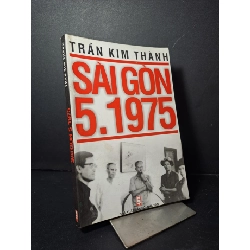 [Phiên Chợ Sách Cũ] Sài Gòn 5.1975 (2005) - Trần Kim Thành R1208