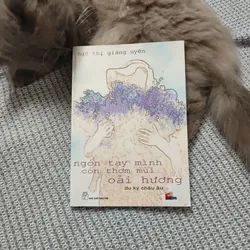 Ngón tay mình còn thơm mùi oải hương 