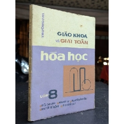 Giáo khoa và giải toán hoá học lớp 8 - Nhiều tác giả