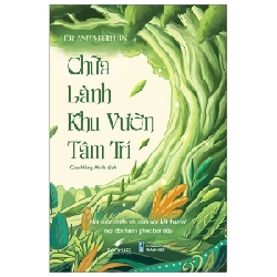 Chữa Lành Khu Vườn Tâm Trí - Dr. Anita Phillips