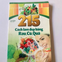 215 CÁCH LÀM ĐẸP BẰNG RAU CỦ QUẢ  - 142 trang, nxb: 2008 361142