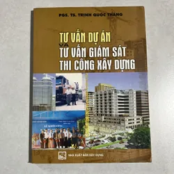 Tư vấn dự án và tư vấn giám sát thi công xây dựng - Trịnh Quốc Thắng
