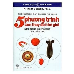 5 Phương Trình Làm Thay Đổi Thế Giới - Michael Guillen