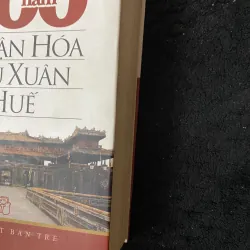 700 năm Thuận Hoá Phú Xuân Huế- Nguyễn Đắc Xuân 1005311