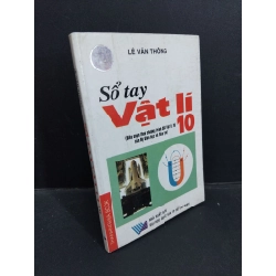 Sổ tay vật lý 10 mới 80% ố 2008 HCM0612 Lê Văn Thông GIÁO TRÌNH, CHUYÊN MÔN