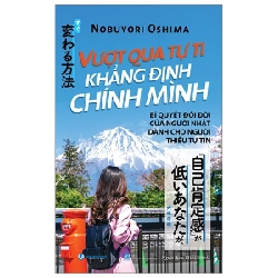 Vượt Qua Tự Ti - Khẳng Định Chính Mình - Nobuyori Oshima (Mới 100%) Sách tư duy, kỹ năng sống, Văn Lang Books - SÁCH ĐẠI HỌC