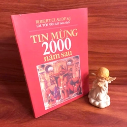 Tin Mừng 2000 năm sau - Robert Claude S.J / Lm. Tôn Văn An biên dịch