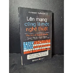 [Sách Cũ SCGR] Lên mạng cũng là một nghệ thuật mới 90% bẩn nhẹ, highlight 2016 Guy Kawasaki - Peg Fitzpatrick HCM2205 KỸ NĂNG