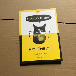 Thay đổi tư duy, hãy cứ phi lý đi