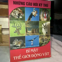Những câu hỏi kỳ thú - Bí mật thế giới động vật - Phương Hiếu