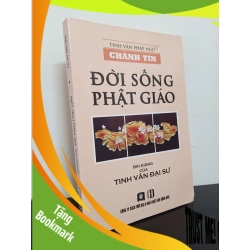 (TẶNG BOOKMARK) Chánh Tín - Đời Sống Phật Giáo - Bài Giảng Của Tinh Vân Đại Sư (2016) - Đại Sư Tinh Vân Mới 90% RBK.ASB0602