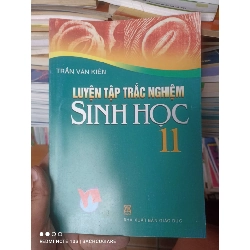 (Sách cũ SCGR) Luyện Tập Trắc Nghiệm Sinh Học 11 - Trần Văn Kiên 2007 VAVO-AK2ST3 Blogmeo090426