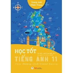 Học tốt Tiếng Anh 11 theo CT Global Success T1 (HH) Mới 100% HCM.PO Độc quyền - Ngoại ngữ