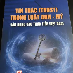 [luật - chính trị] Tín thác (trust) Nguyễn Ngọc Điện