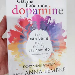 Giải mã hormone dopamine - Học cách sống cân bằng trong thời đại đầy cám dỗ