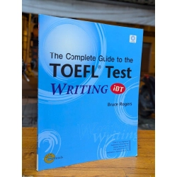 The complete guide to the TOEFL test Writing - Bruce Rogers 296216