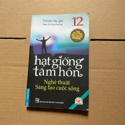 Hạt giống tâm hồn - Nghệ thuật sáng tạo cuộc sống