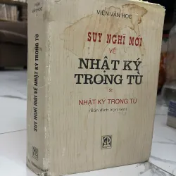 Suy nghĩ mới về Nhật ký trong tù (Bản dịch trọn vẹn) - Viện Văn học