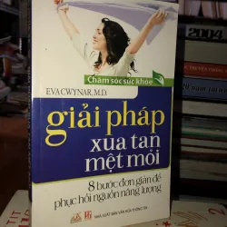 Giải pháp xua tan mệt mỏi - Evacwynar, M.D