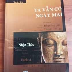 Ta Vẫn Có Ngày Mai - Trúc Từ