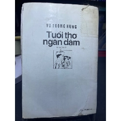Tuổi thơ ngàn dặm mới 70% ố ẩm có dấu mộc và viết nhẹ 2000 Vũ Trọng Hùng HPB0906 SÁCH VĂN HỌC 914554