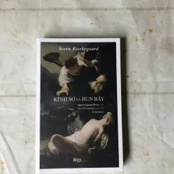 Kính Sợ Và Run Rẩy - Søren Kierkegaard