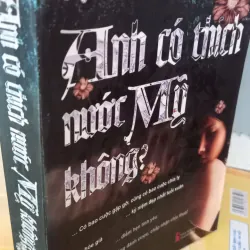 anh có thích nước mỹ không