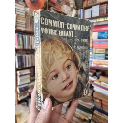 Comment Connaitre Votre Enfant - Rose Vincent & Roger Mucchielli