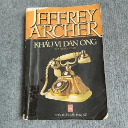 KHẨU VỊ ĐÀN ÔNG - JEFFREY ARCHER