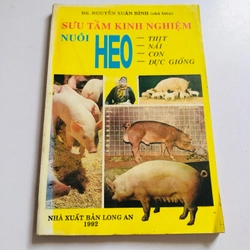 SƯU TẦM KINH NGHIỆM NUÔI HEO THỊT, NÁI, CON, ĐỰC GIỐNG