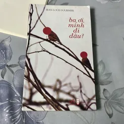 Sách ba ơi mình đi đâu? 928186