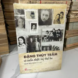 Đặng Thùy Trâm Và Cuốn Nhật Ký Thứ Ba – Đặng Kim Trâm (biên soạn) 928232