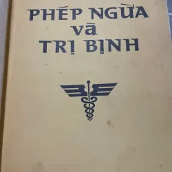 PHÉP NGỪA VÀ TRỊ BỊNH - SÁCH Y TRƯỚC 75 572899