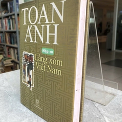 NẾP CŨ LÀNG XÓM VIỆT NAM -Toan Ánh 470551