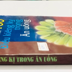 NHỮNG ĐIỀU KIÊNG KỴ TRONG ĂN UỐNG  - 252 trang, nxb: 2002 360902