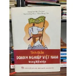 Tinh thần doanh nghiệp Việt Nam trong hội nhập — Hoàng Văn Hải, Nguyễn Đăng Minh, Nhâm Phong Tuân 576816