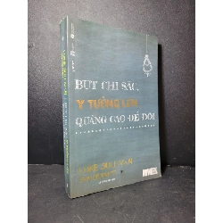 Bút chì sắc ý tưởng lớn quảng cáo để đời mới 80% bẩn bìa, ố nhẹ, có vệt nước 2017 Luke Sullivan - Sam Bennett HCM2205 KỸ NĂNG