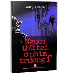 Người thứ 2 ở phim trường F mới 100% Võ Huỳnh Tấn Tài 2014 HCM.PO 345834