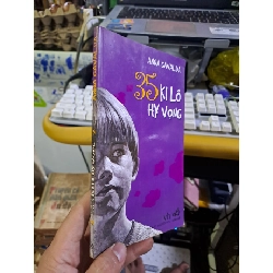 35 ki lô hy vọng Anna Gavalda 2009 mới 80% ố Văn học nước ngoài HCM1709 Rebooks.vn