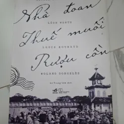 Nhà Đoan, Thuế Muối, Rượu Cồn - Nhiều tác giả - Phóng sự / Lịch sử