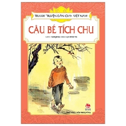 Tranh Truyện Dân Gian Việt Nam - Cậu Bé Tích Chu - Nhiên Hà, Trương Hiếu