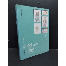 Được anh yêu mới gọi là yêu mới 80% ố bẩn nhẹ 2018 HCM1008 Ngải Lộc Vy VĂN HỌC