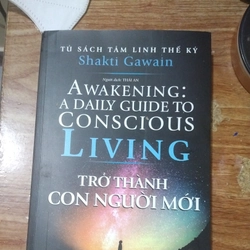 Sách Trở Thành Con Người Mới-Awakening A Daily Guide To Conscious Living