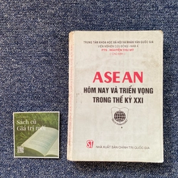 Asean hôm nay và triển vọng trong TK XXI