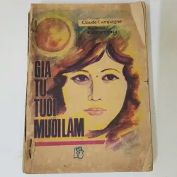 Tiểu thuyết Pháp của nhà văn Claude Campagne: GIÃ TỪ TUỔI MƯỜI LĂM