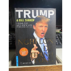 Nghĩ Lớn Để Thành Công-Tác giả : Donald J Trump- NXB Trẻ-Sách mới 80% STB1163