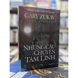 Những câu chuyện tâm linh - Gazy Zukav