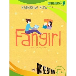 (TẶNG BOOKMARK) Fangirl - Rainbow Rowell - 2023, Thiếu nhi, Văn học nước ngoài