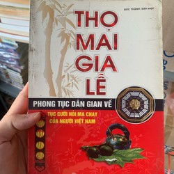 Thọ mai gia lễ - phong tục dân gian về tục cưới hỏi ma chay của người Việt Nam